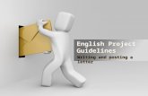 English Project Guidelines Writing and posting a letter.