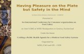 Having Pleasure on the Plate but Safety in the Mind by Kimera Henry Richard, Chief Executive - CONSENT Presented at An International Conference for Consumer.