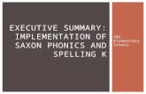 ABC Elementary School EXECUTIVE SUMMARY: IMPLEMENTATION OF SAXON PHONICS AND SPELLING K.
