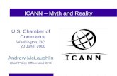 ICANN – Myth and Reality U.S. Chamber of Commerce Washington, DC 20 June, 2000 Andrew McLaughlin Chief Policy Officer and CFO.