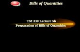 Bills of Quantities TM 330 Lecture 5b Preparation of Bills of Quantities.
