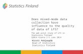 Does mixed-mode data collection have influence to the quality of data of LFS? The web pilot study of LFS in Statistics Finland Q2014 Vienna 2 ‒ 5 June.