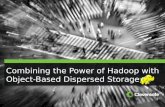 Copyright © 2012 Cleversafe, Inc. All rights reserved. 1 Combining the Power of Hadoop with Object-Based Dispersed Storage.