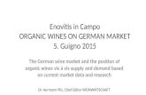 Enovitis in Campo ORGANIC WINES ON GERMAN MARKET 5. Guigno 2015 The German wine market and the position of organic wines vis à vis supply and demand based.