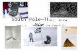 Part 6 Where’s the Tent???? South Pole—Then and Now.