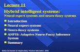 Slides are based on Negnevitsky, Pearson Education, 2005 1 Lecture 11 Hybrid intelligent systems: Neural expert systems and neuro-fuzzy systems n Introduction.