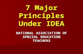 7 Major Principles Under IDEA NATIONAL ASSOCIATION OF SPECIAL EDUCATION TEACHERS.