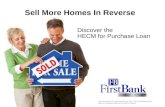 Sell More Homes In Reverse Discover the HECM for Purchase Loan This document is for professional use only. Do not distribute to the public or reproduce.