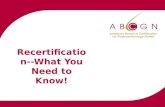 Recertification --What You Need to Know!. Overview Reason for recertification requirements Overview of recertification requirements Overview of allowable.