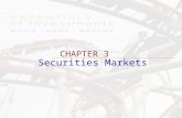 Securities Markets CHAPTER 3. 3-2 How to issue securities –Discuss the role of investment bankers in the underwriting process How to trade securities.