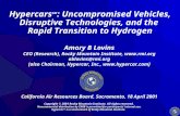 Hypercars SM : Uncompromised Vehicles, Disruptive Technologies, and the Rapid Transition to Hydrogen Amory B Lovins CEO (Research), Rocky Mountain Institute,