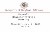 1 Payroll Representatives Meeting Thursday, June 4, 2009 10 a.m.