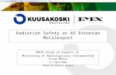 Radiation Safety at AS Estonian Metalexport UNECE Group of Experts on Monitoring of Radiologically Contaminated Scrap Metal 5.-7. April 2004 Palais des.