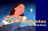 Pocahontas The Real Story. Background There were 3 ships, not 1 - Godspeed, Susan Constant, and Discovery Ratcliffe was never governor of Virginia - Colony.