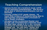 Teaching Comprehension Dolores Durkin did a landmark study (1978-79) on teaching comprehension. She found a great deal of testing comprehension, but not.