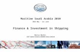 Maritime Saudi Arabia 2010 30th May – 1st June Finance & Investment in Shipping Marcus Machin CEO Tufton Oceanic (Middle East) Limited.
