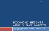 RICHMOND HEIGHTS AGING IN PLACE COMMITTEE Findings from Focus Groups, Surveys, and Observation March 2014.