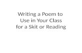 Writing a Poem to Use in Your Class for a Skit or Reading.