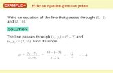 Write an equation given two points EXAMPLE 4 Write an equation of the line that passes through (5, –2) and (2, 10). SOLUTION The line passes through (x.