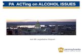 Act 85 Legislative Report PA ACTing on ALCOHOL ISSUES.