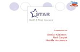 Presentation on Senior Citizens Red Carpet Health Insurance.