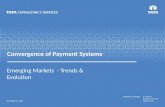 18 August 2015 Convergence of Payment Systems Emerging Markets - Trends & Evolution.