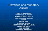 Revenue and Monetary Assets JOIN KHALID AZIZ COACHING CLASSES ICMAP STAGE 1,2,3,4,5 ICAP MODULE A,B,C,D PIPFA BBA & MBA B.COM & M.COM ACCOUNTING OF O/A.