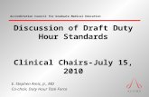 Accreditation Council for Graduate Medical Education Discussion of Draft Duty Hour Standards Clinical Chairs-July 15, 2010 E. Stephen Amis, Jr., MD Co-chair,