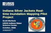 U.S. Department of the Interior U.S. Geological Survey Indiana Silver Jackets Real- time Inundation Mapping Pilot Project Scott Morlock USGS Indiana Water.