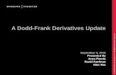 © 2012 Morrison & Foerster LLP | All Rights Reserved | mofo.com A Dodd-Frank Derivatives Update September 6, 2012 Presented By Anna Pinedo David Kaufman.