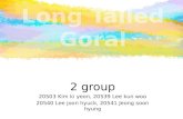 2 group 20503 Kim ki yeon, 20539 Lee kun woo 20540 Lee joon hyuck, 20541 Jeong soon hyung.