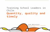 Training School Leaders in Chile. Quantity, quality and timely José Weinstein Head Innovation Center of Education Fundación Chile.