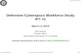 Pre-decisional – Not for release without N81 approvalDraft UNCLASSIFIED/FOUO Defensive Cyberspace Workforce Study IPT #1 March 4, 2010 Phil Ventura OPNAV.