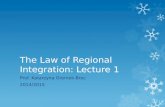 The Law of Regional Integration: Lecture 1 Prof. Katarzyna Gromek-Broc 2014/2015.