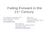 Failing Forward in the 21 st Century Lynn Silipigni Connaway, Ph.D. Senior Research Scientist OCLC Research connawal@oclc.org Kathy Ray Dean of Libraries.