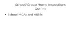 School/Group Home Inspections Outline School MCAs and ARMs.