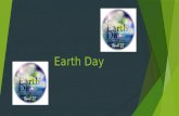 Earth Day. What Is Earth Day  Earth day is an annual day held on April 22, 1970. It is a day to celebrate environmental protection. It is a good day.