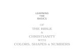LEARNING THE BASICS OF THE BIBLE & CHRISTIANITY WITH COLORS, SHAPES & NUMBERS.
