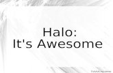 Halo: It's Awesome Fufufufu so clever. A Brief History of Bungie Mac development Marathon series  Free mouse look Myth series  Full physics  No resources.