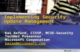 Kai Axford, CISSP, MCSE-Security TechNet Presenter Microsoft Corporation kaiax@microsoft.com Implementing Security Update Management.