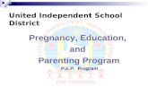 Pregnancy, Education, and Parenting Program United Independent School District P.E.P. Program.