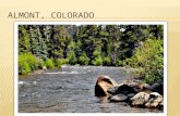 Scenery/Backdrop  Fishing  Small Town Feel/Culture  State of Colorado  Parks and Recreation.