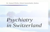 Psychiatry in Switzerland Dr. Samuel Pfeifer, Klinik Sonnenhalde, Riehen.