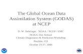 The Global Ocean Data Assimilation System (GODAS) at NCEP D. W. Behringer NOAA / NCEP / EMC NOAA 31st Annual Climate Diagnostics & Prediction Workshop.