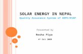 S OLAR E NERGY I N N EPAL Quality Assurance System of AEPC/ESAP Presented by Resha Piya 4 th Oct 2009 1.