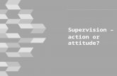 Supervision – action or attitude?. Housekeeping › mobile phones › break times › toilets › emergencies © smallprint 2.