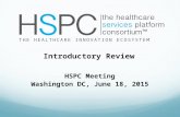 HSPC Meeting Washington DC, June 18, 2015 THE HEALTHCARE INNOVATION ECOSYSTEM Introductory Review.