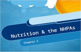 Nutrition & the NHPAs Chapter 5. CARBOHYDRATES Are a macronutrient therefore we need large quantities per day. When carbohydrates are eaten, the body.