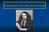 Elizabeth Barrett Browning. During her lifetime, Mrs. Browning was considered a better poet than her husband, Robert Browning. Today, her life and personality.