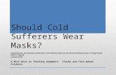 Should Cold Sufferers Wear Masks? Adapted from a presentation by Beth Rimer, Ohio Writing Project for the National Writing Project i3 College Ready Writers.